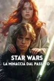 Copertina di STAR WARS - La minaccia dal Passato